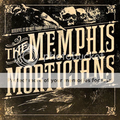 The Memphis Morticians - Bereave It or Not ... Another Album From The Memphis Morticians The Memphis Morticians - Bereave It or Not ... Another Album From The Memphis Morticians