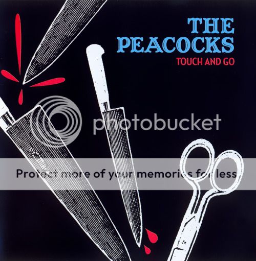 The Peacocks - Touch And Go The Peacocks - Touch And Go
